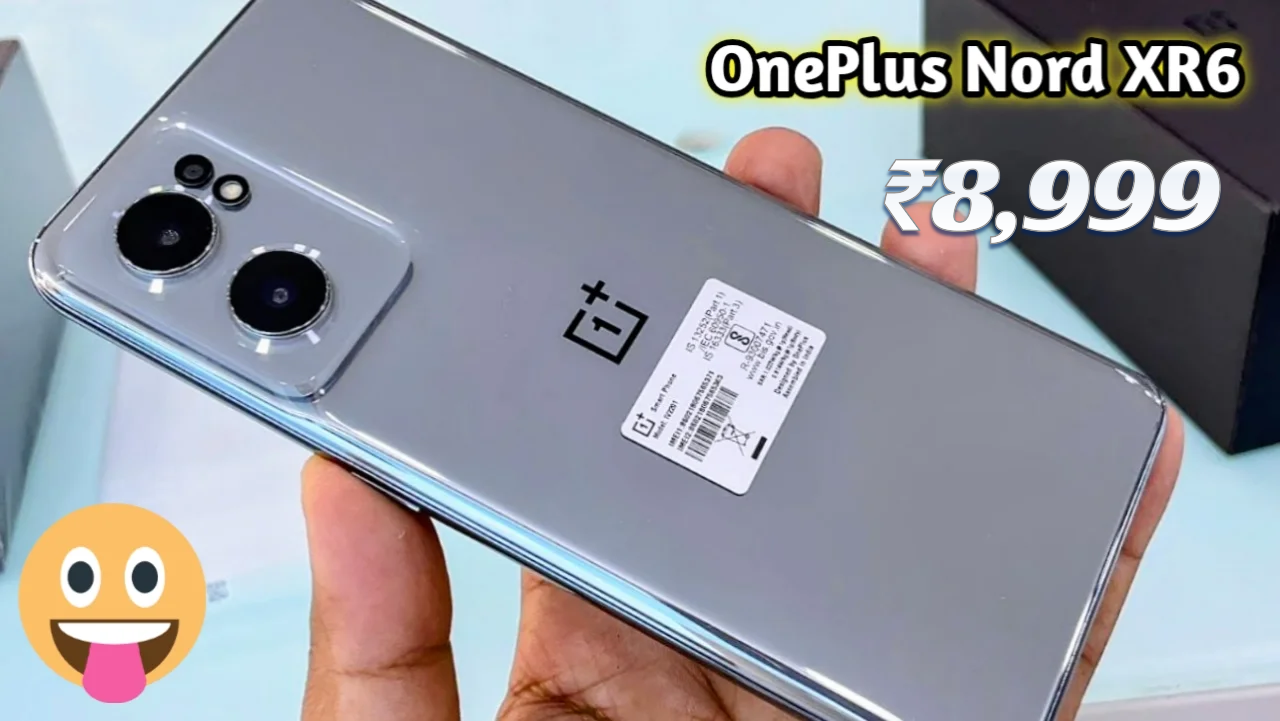 OnePlus Nord XR6 Launched: Premium 5G Phone with 108MP Camera & 6700mAh Battery at ₹8,999