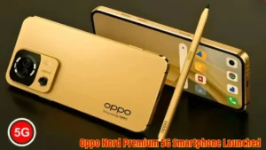Oppo Nord Premium 5G Price Shocks Everyone at ₹14,999 with 200MP Camera and 24GB RAM